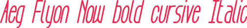 Aeg Flyon Now bold cursive Italic